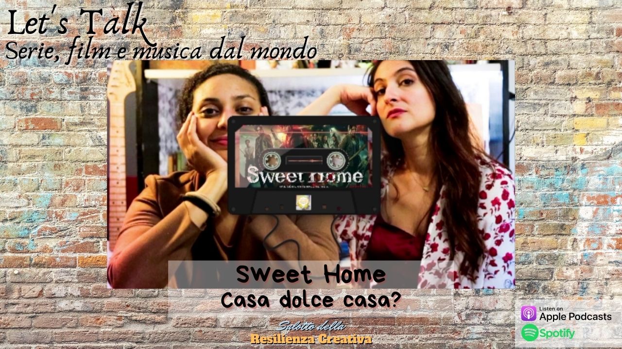 Sweet Home, casa dolce casa?